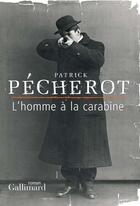 Couverture du livre « L'homme à la carabine » de Patrick Pecherot aux éditions Gallimard