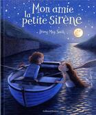 Couverture du livre « Mon amie la petite sirène » de Briony May Smith aux éditions Gallimard-jeunesse
