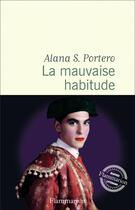 Couverture du livre « La Mauvaise Habitude » de Alana S. Portero aux éditions Flammarion