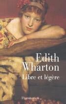 Couverture du livre « Libre et legere » de Edith Wharton aux éditions Flammarion