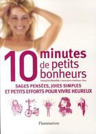 Couverture du livre « 10 minutes de petits bonheurs » de Francoise Reveillet aux éditions Flammarion
