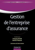 Couverture du livre « Gestion de l'entreprise d'assurance » de Patrick Thourot et François Ewald aux éditions Dunod
