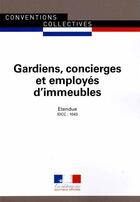 Couverture du livre « Gardiens, concierges et employes d'immeubles ; ccn 3144 » de Journaux Officiels aux éditions Documentation Francaise