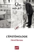 Couverture du livre « L'épistémologie (7e édition) » de Herve Barreau aux éditions Que Sais-je ?