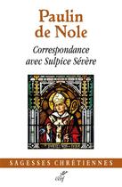 Couverture du livre « Correspondance avec Sulpice Sévère » de Paulin De Nole aux éditions Cerf