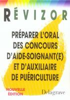 Couverture du livre « Préparer l'oral des concours d'aide-soignant(e) et d'auxiliaire de puériculture » de  aux éditions Delagrave