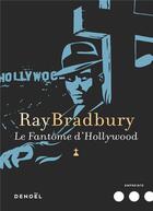 Couverture du livre « Le fantôme d'Hollywood » de Ray Bradbury aux éditions Denoel