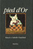 Couverture du livre « Pied d or » de Chatellard Isabelle aux éditions Ecole Des Loisirs