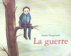 Couverture du livre « Guerre (la) » de Anais Vaugelade aux éditions Ecole Des Loisirs