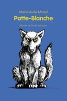 Couverture du livre « Patte-blanche » de Marie-Aude Murail aux éditions Ecole Des Loisirs