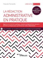 Couverture du livre « La rédaction administrative en pratique (4e édition) » de Yolande Ferrandis aux éditions Eyrolles
