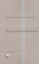 Couverture du livre « Ce que peut la littérature » de Alain Finkielkraut aux éditions Stock