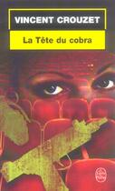 Couverture du livre « La tete du cobra » de Crouzet-V aux éditions Le Livre De Poche