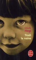 Couverture du livre « Trudi la naine » de Hegi-U aux éditions Le Livre De Poche