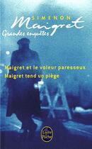Couverture du livre « Les grande enquêtes de Maigret » de Georges Simenon aux éditions Le Livre De Poche