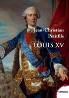 Couverture du livre « Louis XV » de Jean-Christian Petitfils aux éditions Perrin