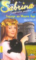 Couverture du livre « Sabrina t.27 ; voyage au moyen-âge » de Cathy East-Dubowski aux éditions Pocket Jeunesse