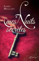 Couverture du livre « Mes nuits secrètes » de Janet Mullany aux éditions Harlequin