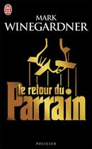 Couverture du livre « Le retour du parrain » de Mark Winegardner aux éditions J'ai Lu