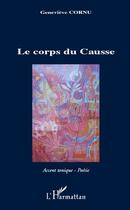 Couverture du livre « Le corps du causse » de Genevieve Cornu aux éditions L'harmattan