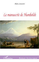 Couverture du livre « Le manuscrit de Humboldt » de Alain Couturier aux éditions Editions L'harmattan