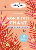 Couverture du livre « Mon rituel chant : pour me sentir bien » de Nathalie Bonnaud et Honore Perrine aux éditions Mango