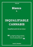 Couverture du livre « Inqualifiable cannabis » de Pascal Drampe aux éditions Books On Demand