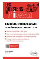 Couverture du livre « Endocrinologie, diabétologie, nutrition » de Lamothe Saie aux éditions Ellipses