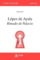 Couverture du livre « López de Ayala, Rimaldo de Palacio » de Sophie Hirel aux éditions Atlande Editions