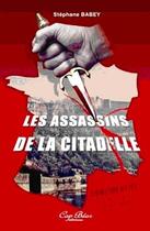 Couverture du livre « Les assassins de la citadelle » de Babey Stephane aux éditions Cap Bear