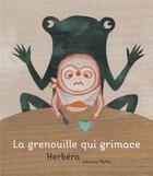 Couverture du livre « La grenouille qui grimace » de Ghislaine Herbera aux éditions Memo