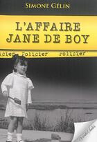 Couverture du livre « L'affaire jane de boy » de Simone Gelin aux éditions Vents Sales