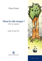 Couverture du livre « Hasta La Vida Siempre ! » de Castro Oscar aux éditions L'amandier