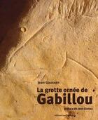 Couverture du livre « La grotte ornée de Gabillou » de Jean Gaussen aux éditions Confluences