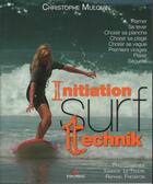 Couverture du livre « Surf technik initiation » de Christophe Mulquin aux éditions Pimientos
