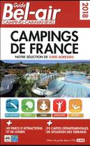 Couverture du livre « Guide Bel-Air ; campings de France (édition 2018) » de Duparc Martine aux éditions Guide Bel Air
