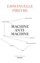 Couverture du livre « Machine anti-machine » de Emmanuelle Pireyre aux éditions Imec