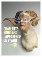 Couverture du livre « L'apparence du vivant » de Charlotte Bourlard aux éditions Inculte