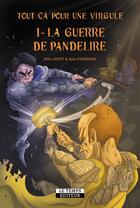 Couverture du livre « Tout ça pour une virgule Tome 1 : La guerre de Pandélire » de Felix Jamet et Anis Fakhfakh aux éditions Le Temps Editeur