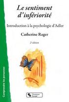 Couverture du livre « Le sentiment d'inferiorité : introduction à la psychologie d'Adler (2e édition) » de Catherine Rager aux éditions Chronique Sociale