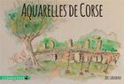 Couverture du livre « Aquarelles de Corse » de Joel Gregogna aux éditions Clementine