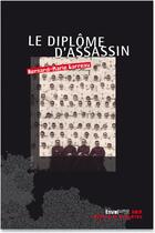 Couverture du livre « Le diplôme d'assassin » de Bernard-Marie Garreau aux éditions Envolume