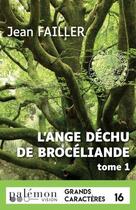 Couverture du livre « L'ange déchu de Brocéliande t.1 » de Jean Failler aux éditions Palemon