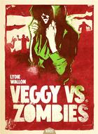 Couverture du livre « Veggie VS zombie » de Lydie Wallon aux éditions Actusf