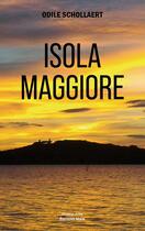 Couverture du livre « Isola Maggiore » de Odile Schollaert aux éditions Editions Maia