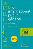 Couverture du livre « Droit international public général (2e édition) » de Olivier Blin aux éditions Bruylant