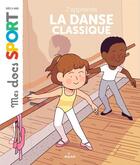 Couverture du livre « J'apprends la danse classique » de Emmanuelle Ousset aux éditions Epagine