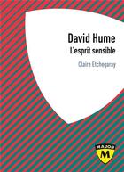 Couverture du livre « Hume, la raison sensible ; concours classes prépa IEP » de Claire Etchegaray aux éditions Belin Education