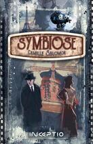 Couverture du livre « Symbiose » de Camille Salomon aux éditions Inceptio