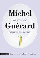 Couverture du livre « La grande cuisine minceur » de Michel Guerard aux éditions Marabout